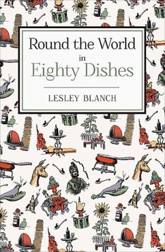 Round the World in 80 Dishes (eBook, ePUB) - Blanch, Lesley