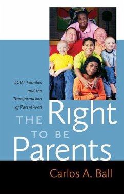 Right to Be Parents (eBook, PDF) - Ball, Carlos A.