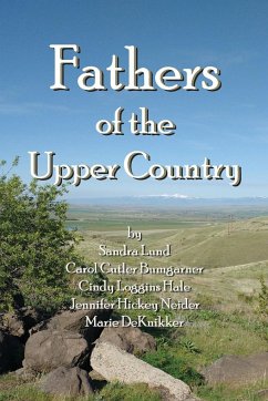 Fathers of the Upper Country - Bumgarner, Carol Cutler; Lund, Sandra; Neider, Jennifer Hickey