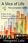 A Slice of Life - The Complete Series (eBook, ePUB) A Slice of Life - The Complete Series (eBook, ePUB)