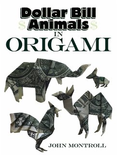 Dollar Bill Animals in Origami - Montroll, John