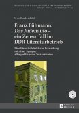 Franz Fuehmann: Das Judenauto - ein Zensurfall im DDR-Literaturbetrieb (eBook, PDF)