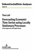 Forecasting Economic Time Series using Locally Stationary Processes (eBook, PDF)