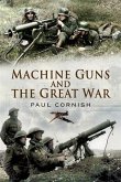 Machine Guns and the Great War (eBook, ePUB)