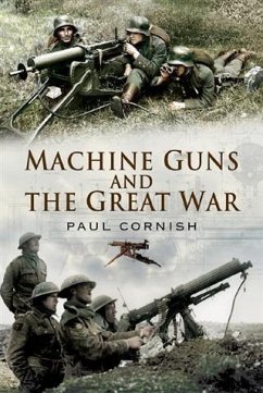 Machine Guns and the Great War (eBook, ePUB) - Cornish, Paul