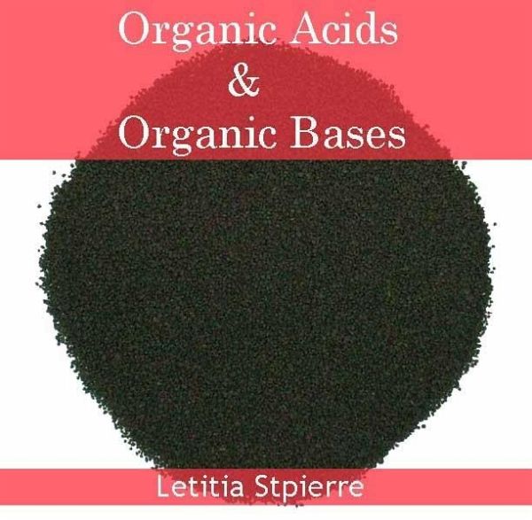 Organic Acids and Organic Bases (eBook, PDF) Organic Acids and Organic Bases (eBook, PDF)
