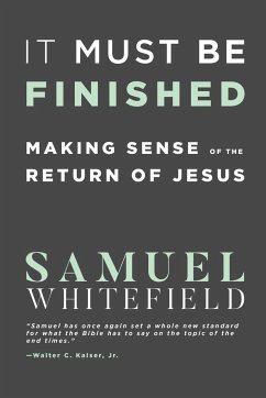 It Must Be Finished - Whitefield, Samuel