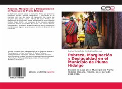 Pobreza, Marginación y Desigualdad en el Municipio de Pluma Hidalgo - Ramos Soto, Ana Luz;Cruz Carrasco, Cynthia