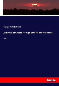 A History of Greece for High Schools and Academies - Botsford, George Willis