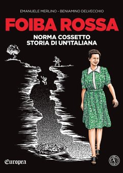 Cover Foiba rossa. Norma Cossetto, storia di un'italiana