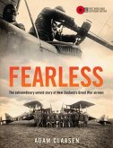 Fearless: The Extraordinary Untold Story of New Zealand's Great War Airmen
