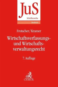 Wirtschaftsverfassungs- und Wirtschaftsverwaltungsrecht - Frotscher, Werner;Kramer, Urs