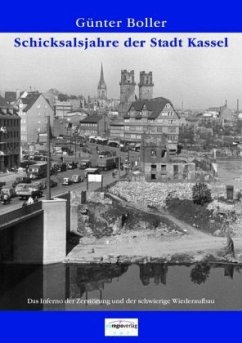 Schicksalsjahre der Stadt Kassel - Boller, Günter