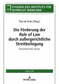 Die Förderung der ¿Rule of Law¿ durch außergerichtliche Streitbeilegung