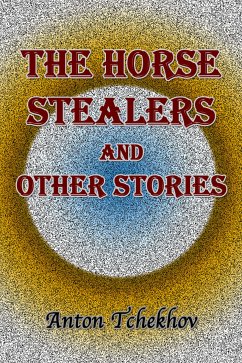 The Horse Stealers and Other Stories (eBook, ePUB) - Tchekhov, Anton