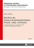Narrative des Erasmus-Auslandsaufenthaltes: Freizeit, Liebe, Institution (eBook, PDF)