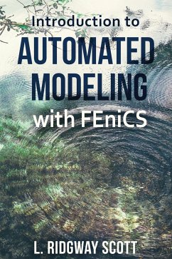 Introduction to Automated Modeling with FEniCS - Scott, L. Ridgway
