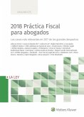 2018 práctica mercantil para abogados : los casos más relevantes en 2017 de los grandes despachos