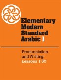 Elementary Modern Standard Arabic: Volume 1, Pronunciation and Writing; Lessons 1-30 (eBook, ePUB)