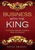 BUSINESS WITH THE KING
