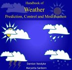 Handbook of Weather Prediction, Control and Modification (eBook, PDF)