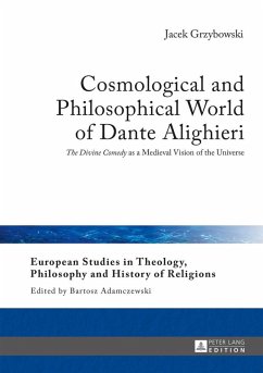 Cosmological and Philosophical World of Dante Alighieri (eBook, ePUB) - Jacek Grzybowski, Grzybowski