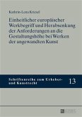 Einheitlicher europaeischer Werkbegriff und Herabsenkung der Anforderungen an die Gestaltungshoehe bei Werken der angewandten Kunst (eBook, PDF)