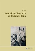 Gesetzlicher Tierschutz im Deutschen Reich (eBook, ePUB)