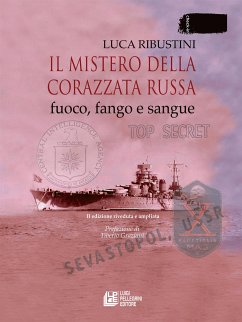 Il mistero della corazzata russa. Fuoco, fango e sangue. II edizione riveduta e ampliata (eBook, ePUB) - Ribustini, Luca