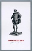 Shakespeare Only (eBook, ePUB)