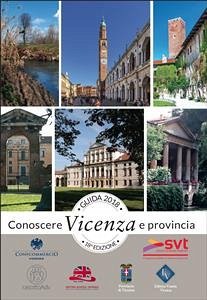 Guida Conoscere Vicenza e Provincia edizione 2018 (fixed-layout eBook, ePUB) - Pubblicità, Rasotto; Veneta, Editrice