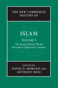 Cover New Cambridge History of Islam: Volume 3, The Eastern Islamic World, Eleventh to Eighteenth Centuries (eBook, ePUB)