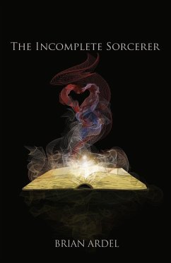 The Incomplete Sorcerer - Ardel, Brian
