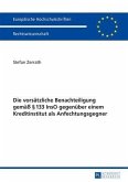 Die vorsaetzliche Benachteiligung gemae 133 InsO gegenueber einem Kreditinstitut als Anfechtungsgegner (eBook, PDF)