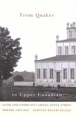 From Quaker to Upper Canadian (eBook, PDF) From Quaker to Upper Canadian (eBook, PDF)