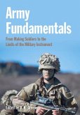 Army Fundamentals: From Making Soldiers to the Limits of the Military Instrument