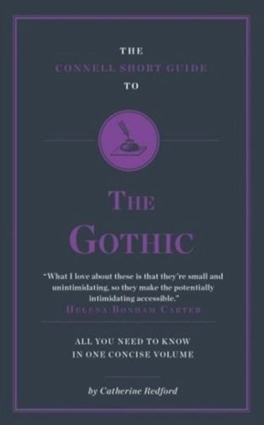 The Connell Short Guide To The Gothic The Connell Short Guide To The Gothic