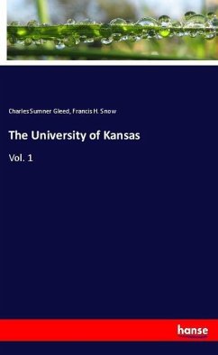 The University of Kansas - Gleed, Charles Sumner; Snow, Francis H.