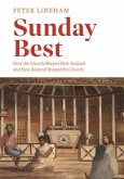 Sunday Best: How the Church Shaped New Zealand and New Zealand Shaped the Church