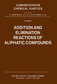Addition and Elimination Reactions of Aliphatic Compounds (eBook, PDF) Addition and Elimination Reactions of Aliphatic Compounds (eBook, PDF)