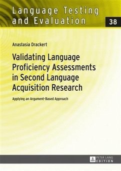 Validating Language Proficiency Assessments in Second Language Acquisition Research (eBook, PDF) - Drackert, Anastasia