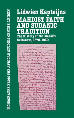 Mahdish Faith and Sudanic Tradition (eBook, ePUB) - Kapteijns, Lidwien