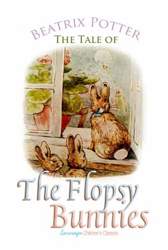 The Tale of the Flopsy Bunnies (eBook, ePUB) - Potter, Beatrix