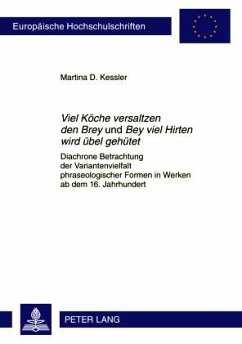 Viel Koeche versaltzen den Brey und Bey viel Hirten wird uebel gehuetet (eBook, PDF) - Kessler, Martina