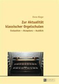 Zur Aktualitaet klassischer Orgelschulen (eBook, PDF)