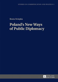 Poland's New Ways of Public Diplomacy (eBook, ePUB) - Beata Ociepka, Ociepka