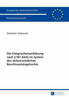 Die Entsprechenserklaerung nach 161 AktG im System des aktienrechtlichen Beschlussmaengelrechts (eBook, ePUB) - Sebastian Klabunde, Klabunde