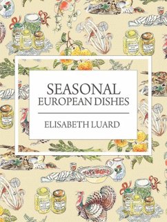 Seasonal European Dishes (eBook, ePUB) - Luard, Elisabeth