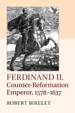 Ferdinand II, Counter-Reformation Emperor, 1578-1637 (eBook, PDF)