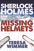 Sherlock Holmes and the Missing Helmets (eBook, PDF) Sherlock Holmes and the Missing Helmets (eBook, PDF)